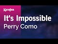 It's Impossible - Perry Como | Karaoke Version | KaraFun