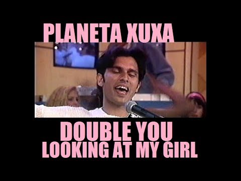 DOUBLE YOU: Looking At My Girl (Live in Brazil) Planeta Xuxa - 1997