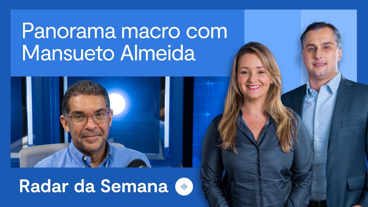 Panorama macro e perspectivas para o 2º semestre com Mansueto Almeida | Radar da Semana