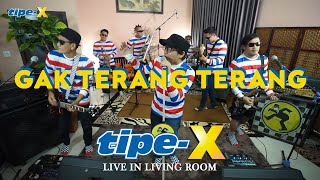 Download lagu GAK TERANG TERANG - TIPE-X LIVE IN LIVING ROOM mp3 Download lagu GAK TERANG TERANG - TIPE-X LIVE IN LIVING ROOM mp3