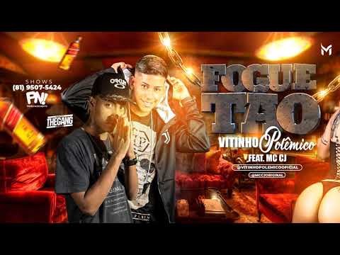 MC VITINHO POLÊMICO FEAT. MC CJ - FOGUETÃO