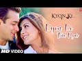 Kyonki Itna Pyar Tumko Karte Hai Hum 4K Ultra HD 2160p Kyon Ki 2005