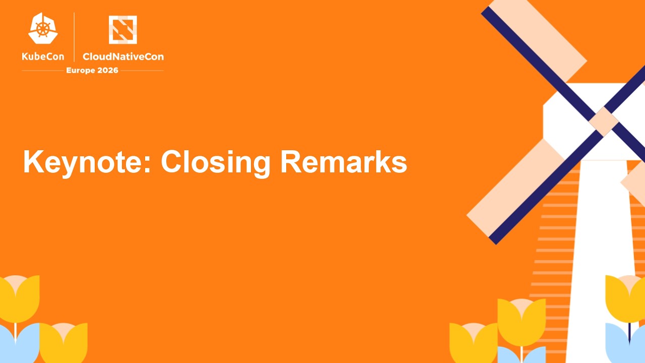 Keynote: Closing Remarks