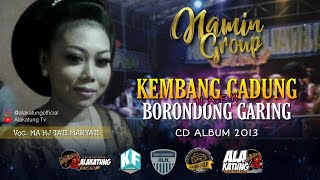 Download lagu KEMBANG GADUNG NAEK BORONDONG GARING - NAMIN GROUP KARAWANG mp3 Download lagu KEMBANG GADUNG NAEK BORONDONG GARING - NAMIN GROUP KARAWANG mp3