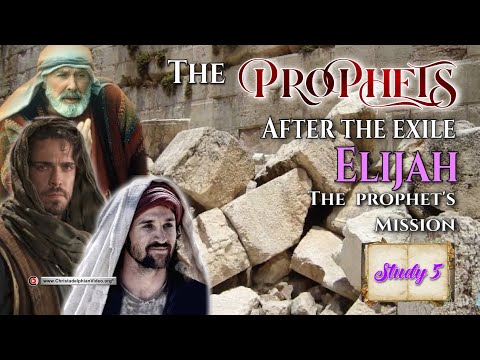 The Prophets after the Exile #9 Malachi  'Elijah: The Prophet's mission'