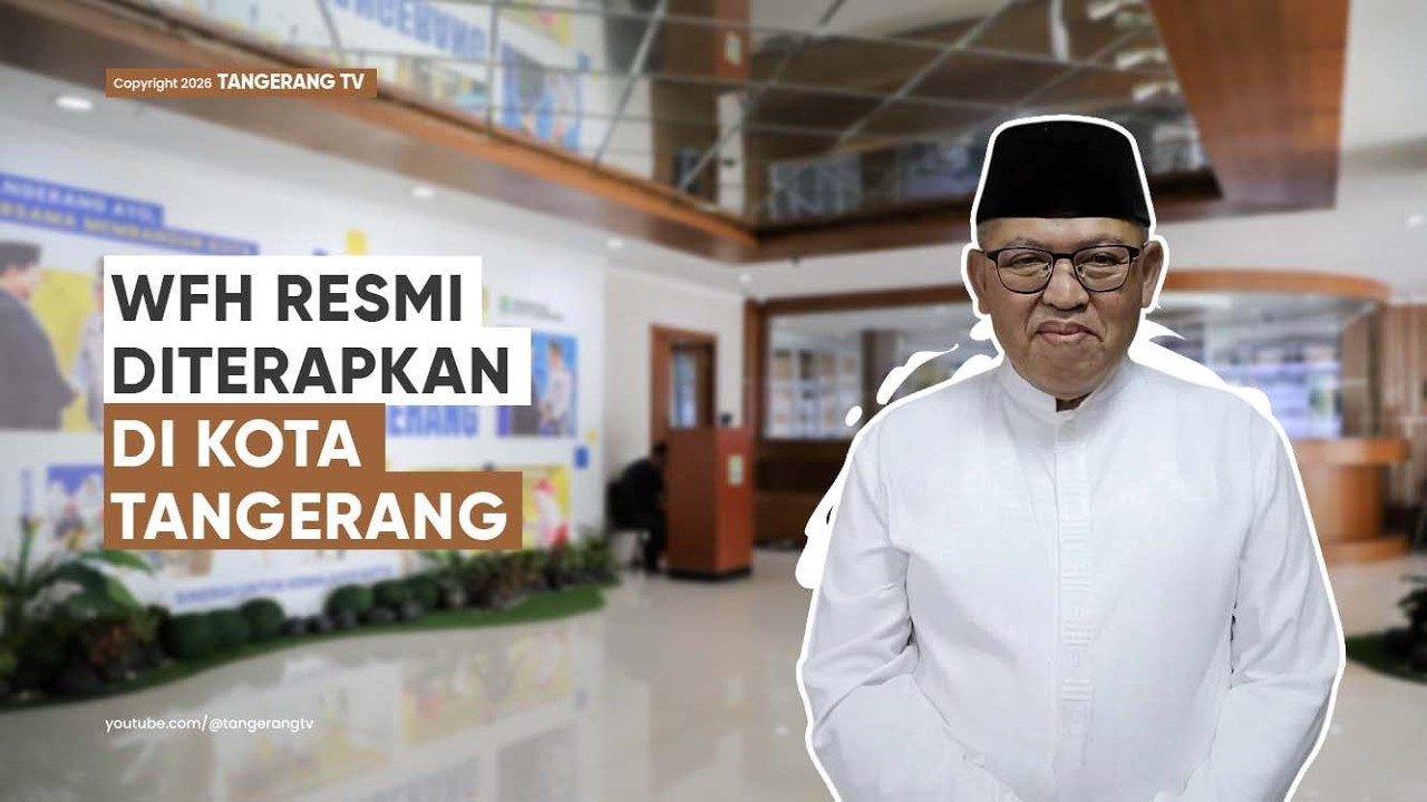 WFH Resmi Diterapkan Di Kota Tangerang, Pegawai Tetap Siaga On Call [TangerangTV]