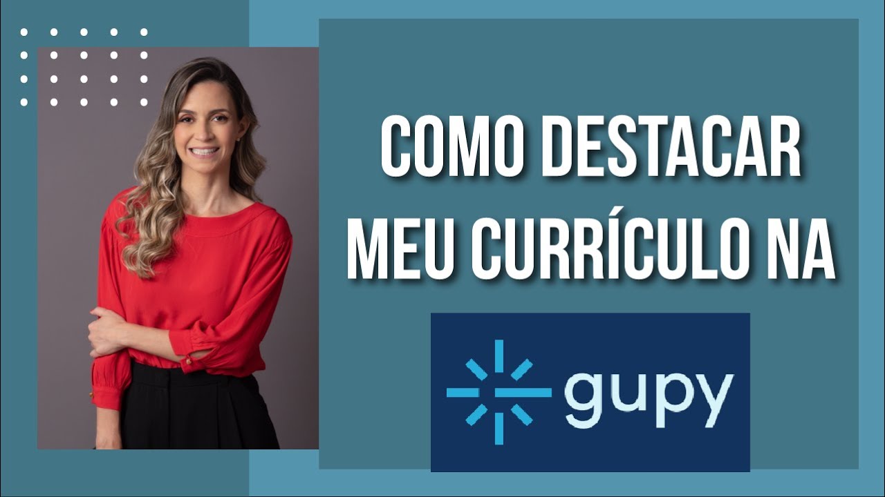 COMO DESTACAR MEU CURRÍCULO NA GUPY