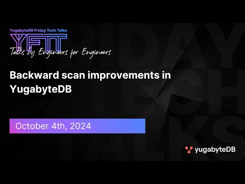 Backward scan improvements in YugabyteDB | YFTT | EP129