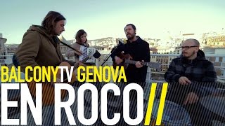 EN ROCO - LA COMPLICITÀ (BalconyTV)