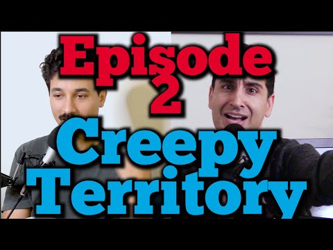 Ep 2: Creepy Territory?! with Ismael Loutfi from The Patriot Act