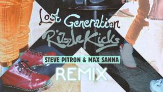 Rizzle Kicks - Lost Generation (Steve Pitron &amp; Max Sanna Remix)