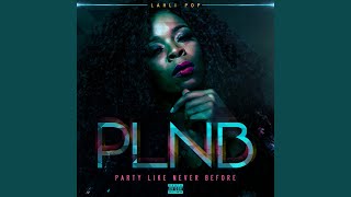 PLNB (Party Like Never Before)