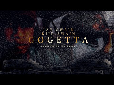 Jay Swain, Kiid Swain - Go Getta ( Official Audio )