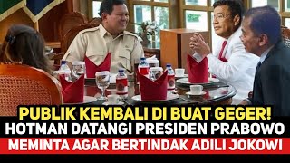 Download lagu AKHIRNYA HOTMAN TEMUI PRABOWO‼️SUDAH SAATNYA BAPAK BERTINDAK UNTUK MARWAH PENEGAKAN HUKUM BANGSA INI mp3