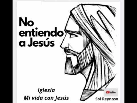No entiendo a Jesús