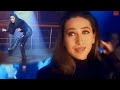 Me Nachu Bin Payal Ghungroo Toot Gaye To Kya Karisma Kapoor Asha Bhosle Item Song
