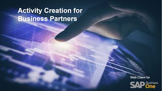 Activity Creation for Business Partners Bot (Web Client for SAP Business One)