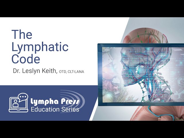 The Lymphatic Code — Leslyn Keith, OTD, CLT-LANA