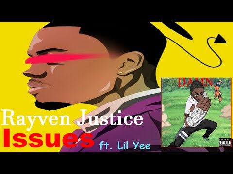 [AMV] Rayven Justice - Issues (Audio) ft. Lil Yee