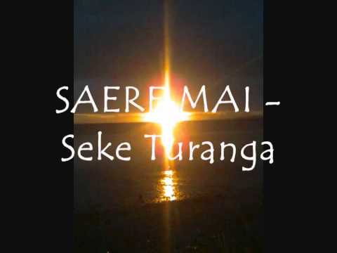Saere Mai   SEKE TURANGA