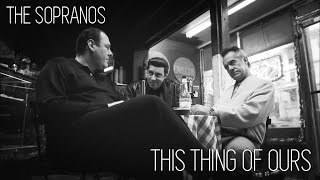 The Sopranos || This Thing of Ours