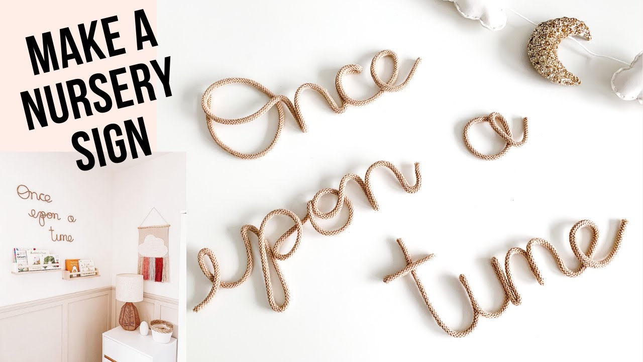 HOW TO MAKE A WIRE NURSERY SIGN - Once upon a time - Craft project for New Mums - New Baby Gift