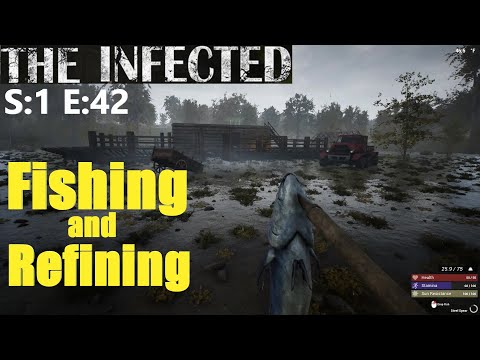The Infected (Gameplay) S:1 E:42 (Fishing and Refining)