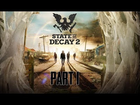 State of Decay 2 Gameplay Walkthrough Part 1 - INTRO! (Lets Play Commentary)