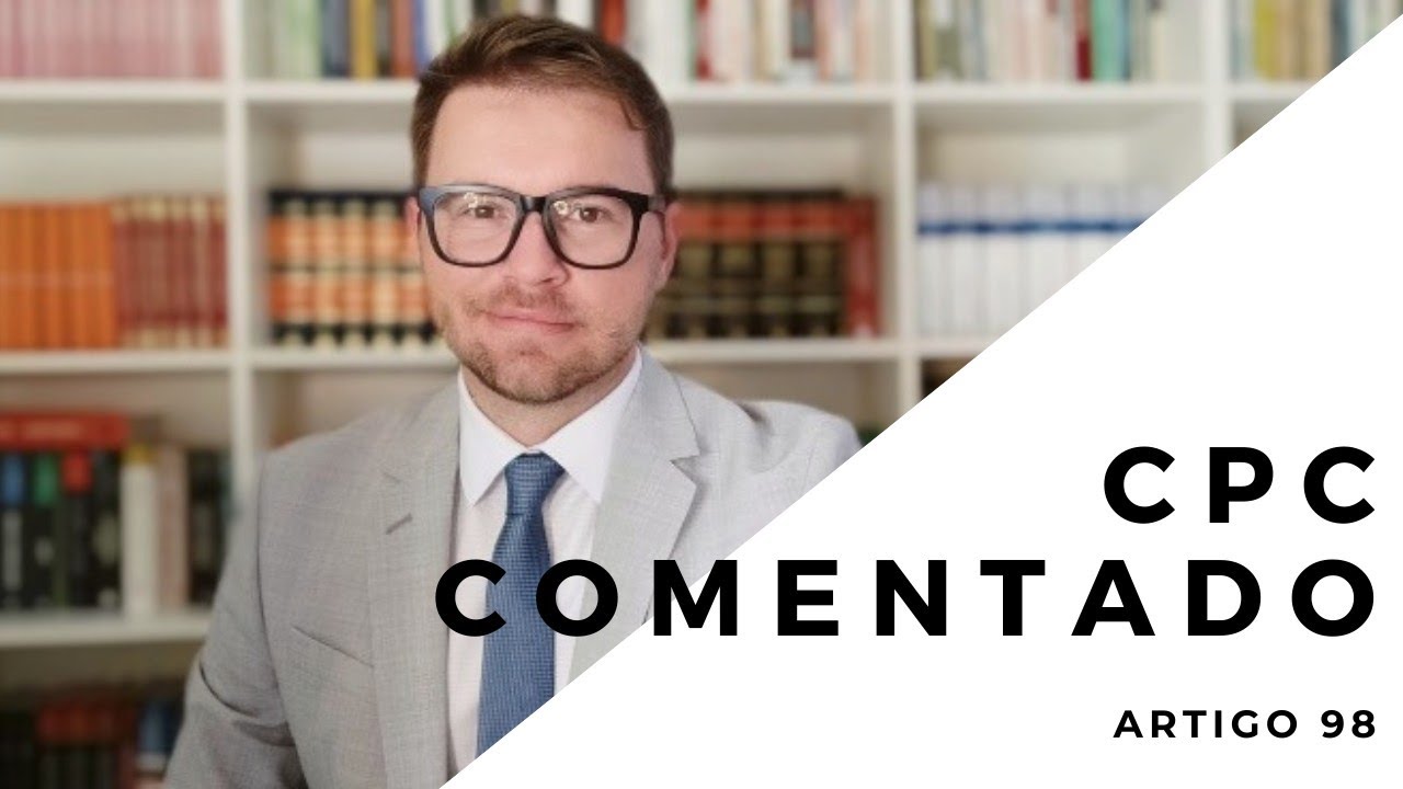 CPC COMENTADO - Art. 98 - Gratuidade da justiça