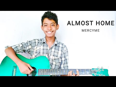 Almost Home - Mercy Me