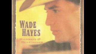 Wade Hayes ~  She Used To Say That To Me