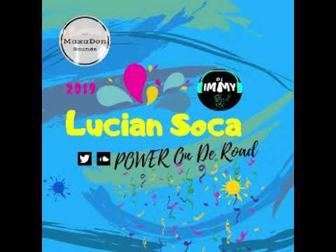 Lucian Soca 2019 (Power On De Road) | Dj Immy