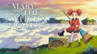 Mary and The Witch's Flower [Official US Trailer, Now Available on Home Video!]