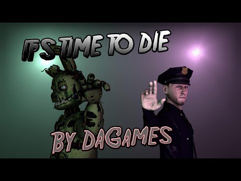 [FNAF SFM] | It's Time To Die (Remake) | By DAGames