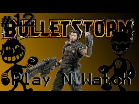 Play N' Watch: Bulletstorm Ep. 11 "The echo is real"