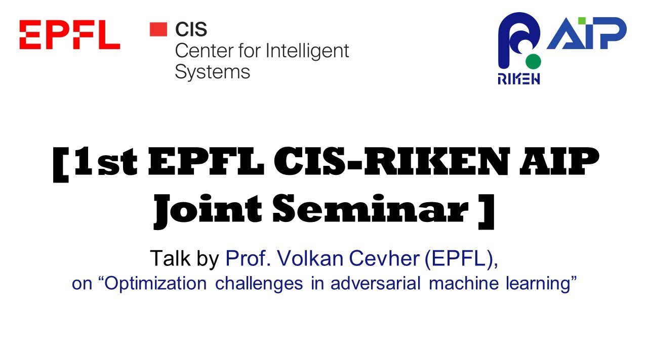 EPFL CIS-RIKEN AIP Joint Seminar #1 20211006 サムネイル