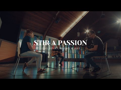 Stir a Passion | Worship at Westside