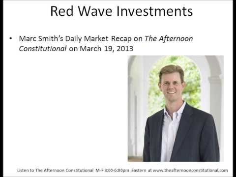 Red Wave Investments Daily Market Recap - March 19, 2013