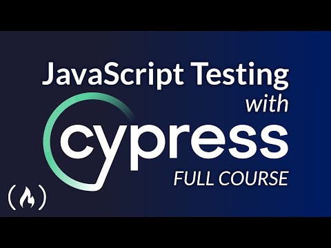 Testing JavaScript with Cypress - Full Course