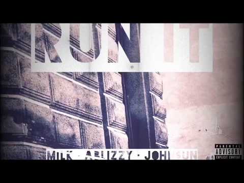Milk - RUN IT feat. ABlizzy & John$un [Official Audio]