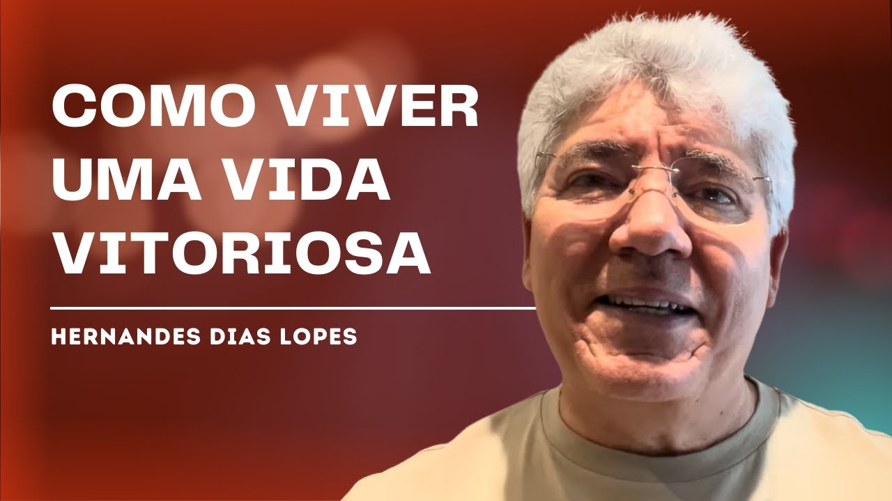 O SEGREDO DE UMA VIDA VITORIOSA - HERNANDES DIAS LOPES