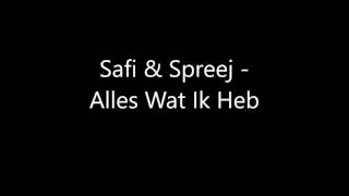 Safi & Spreej - Alles Wat Ik Heb