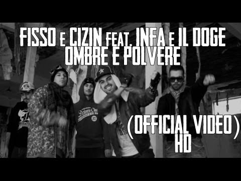 Fisso & Cizin feat. Il Doge & Infa - Ombre e polvere (Official Video)