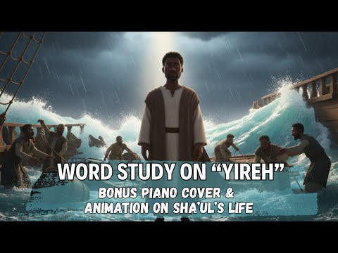 Hebrew Word Study on Yir’eh +  Bonus Piano Cover of Jireh