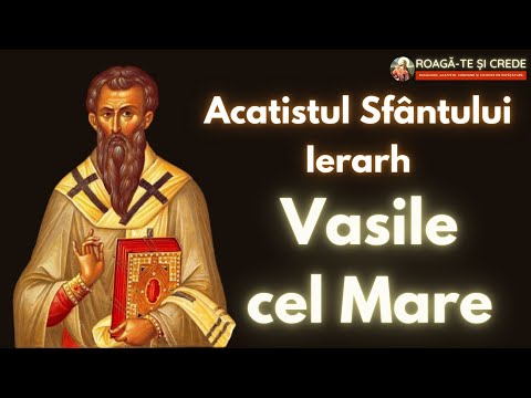Acatistul Sfantului Ierarh Vasile cel Mare - 1 Ianuarie