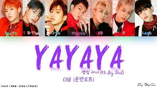 ONF (온앤오프) - 별일 아냐 (Yayaya) [Color Coded Han|Rom|Eng Lyrics] 가사