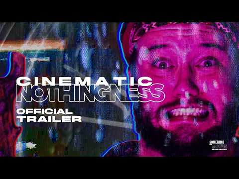 Cinematic Nothingness (Trailer)