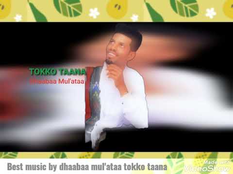 New music Dhaabaa Mul'ataa Tokko Taanaa 2022