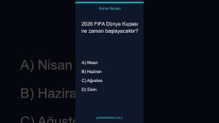 2026 FIFA Dünya Kupası ne zaman başlayacaktır?