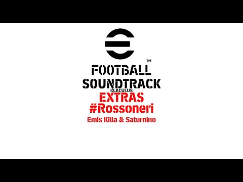 eFootball 2024 Soundtrack Extras - #Rossoneri by Emis Killa & Saturnino